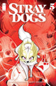 STRAY DOGS #5 2ND PTG CVR A (LIMIT ONE PER PERSON) - HAS FAULT SEE NOTES
