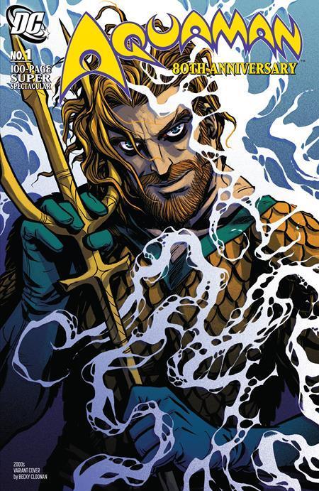 AQUAMAN 80TH ANNIVERSARY 100-PAGE SUPER SPECTACULAR #1 (ONE SHOT) CVR H BECKY CLOONAN 2000S VAR - Kings Comics