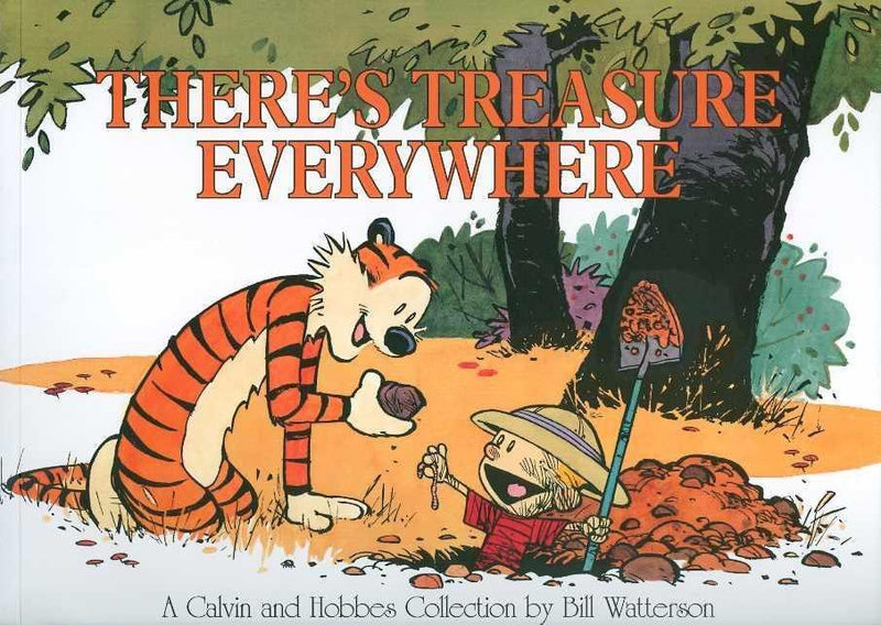 CALVIN & HOBBES THERES TREASURE EVERYWHERE