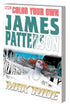 COLOR YOUR OWN JAMES PATTERSON TP - Kings Comics