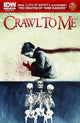 CRAWL TO ME #4