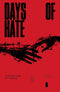 DAYS OF HATE #1 2ND PTG - Kings Comics