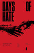 DAYS OF HATE #1 2ND PTG - Kings Comics