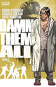 DAMN THEM ALL (2022) #8 CVR A ADLARD