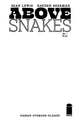 ABOVE SNAKES (2022) #1 CVR B BLANK SKETCH