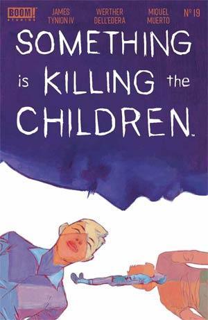 SOMETHING IS KILLING CHILDREN (2019) #19 CVR A DELL EDERA - Kings Comics