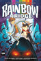 RAINBOW BRIDGE GN - Kings Comics