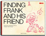 FINDING FRANK AND HIS FRIEND GN - Kings Comics