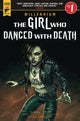GIRL WHO DANCED WITH DEATH MILL SAGA #1 CVR ORTEGA