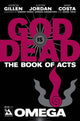 GOD IS DEAD BOOK OF ACTS #2 OMEGA