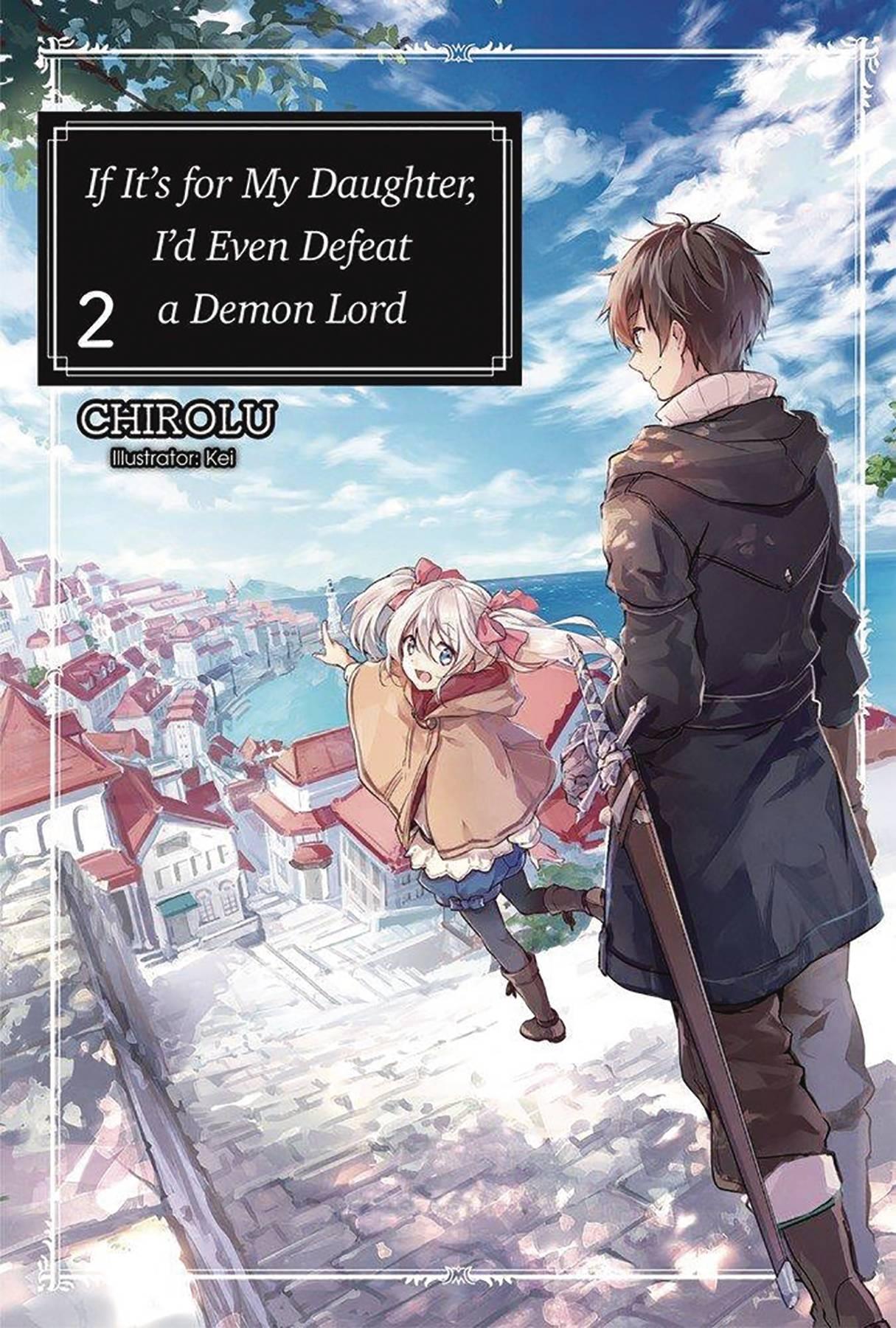 IF ITS FOR MY DAUGHTER DEFEAT DEMON LORD LIGHT NOVEL VOL 02 - Kings Comics