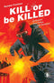 KILL OR BE KILLED #14 - Kings Comics