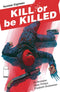 KILL OR BE KILLED #18 - Kings Comics