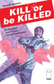 KILL OR BE KILLED #19 - Kings Comics