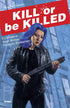 KILL OR BE KILLED #7 - Kings Comics