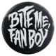 LOBO "BITE ME FANBOY" VINTAGE PROMO BUTTON BADGE (1992)