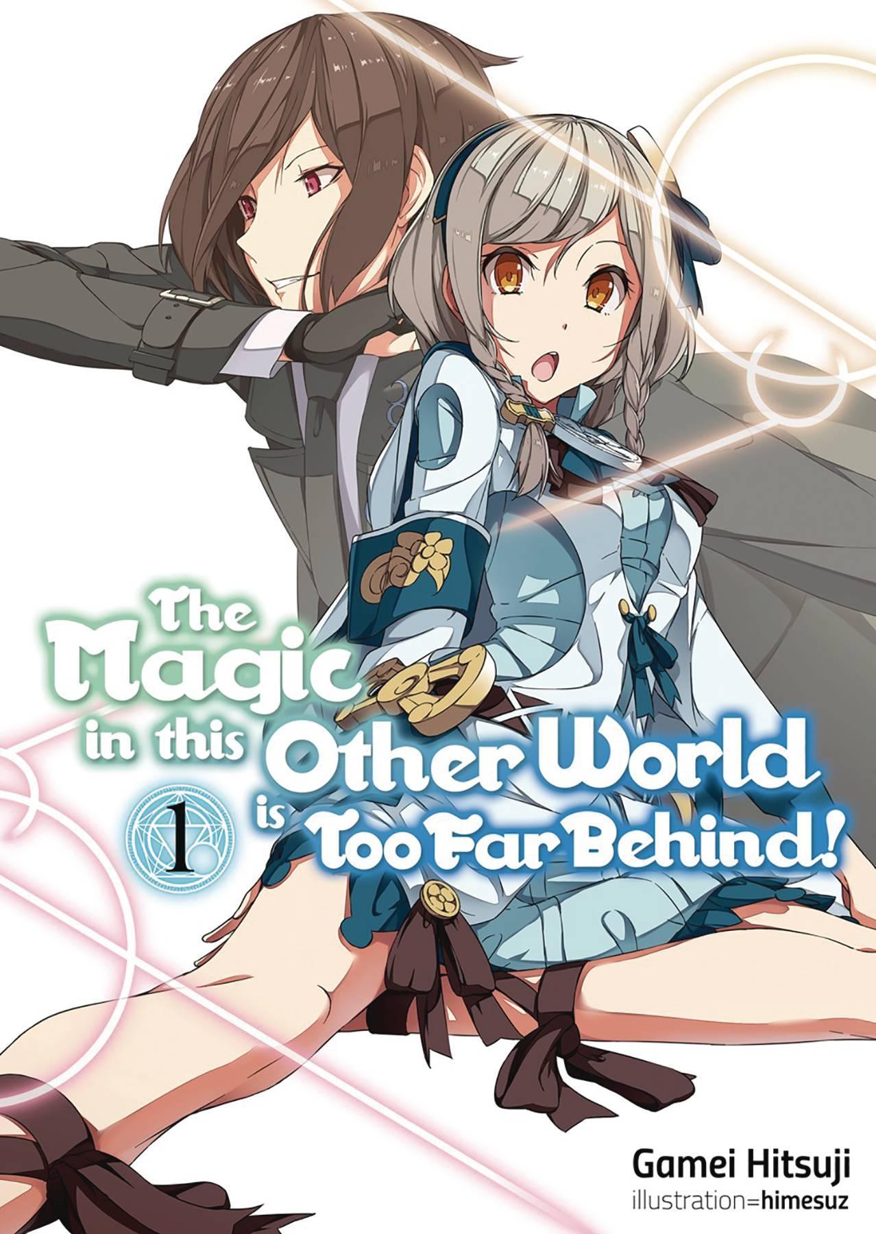 MAGIC IN THIS OTHER WORLD TOO FAR BEHIND LIGHT NOVEL - Kings Comics