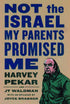 NOT THE ISRAEL MY PARENTS PROMISED ME GN - Kings Comics