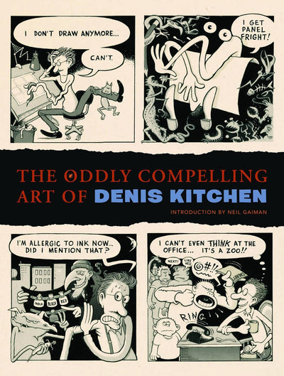 ODDLY COMPELLING ART OF DENIS KITCHEN HC