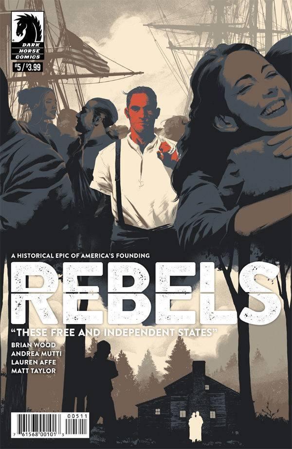 REBELS THESE FREE & INDEPENDENT STATES #5 - Kings Comics