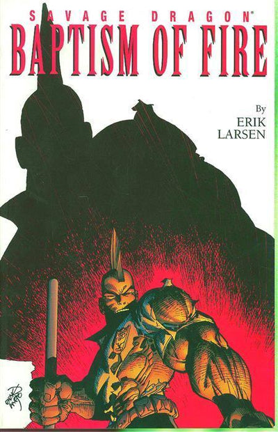 SAVAGE DRAGON VOL 1 BAPTISM OF FIRE TP