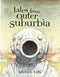 TALES FROM OUTER SUBURBIA HC NEW PTG - Kings Comics