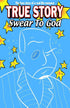 TRUE STORY SWEAR TO GOD IMAGE ED #13 - Kings Comics