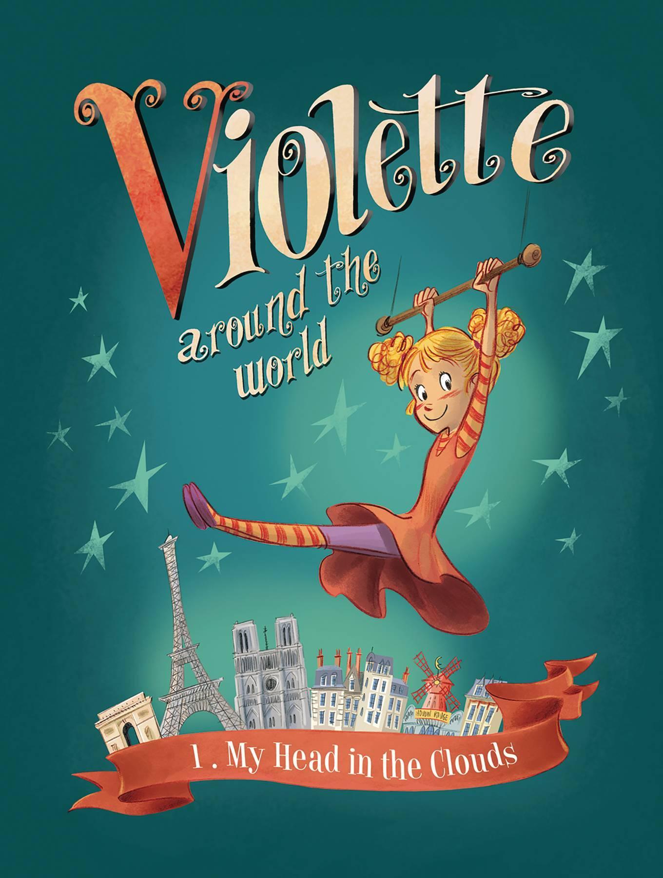 VIOLETTE AROUND THE WORLD HC VOL 01 MY HEAD IN THE CLOUDS - Kings Comics