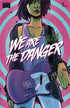 WE ARE DANGER #1 - Kings Comics