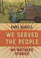 WE SERVED THE PEOPLE MY MOTHERS STORIES ORIGINAL GN HC - Kings Comics